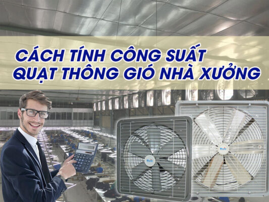 cách tính công suất quạt thông gió